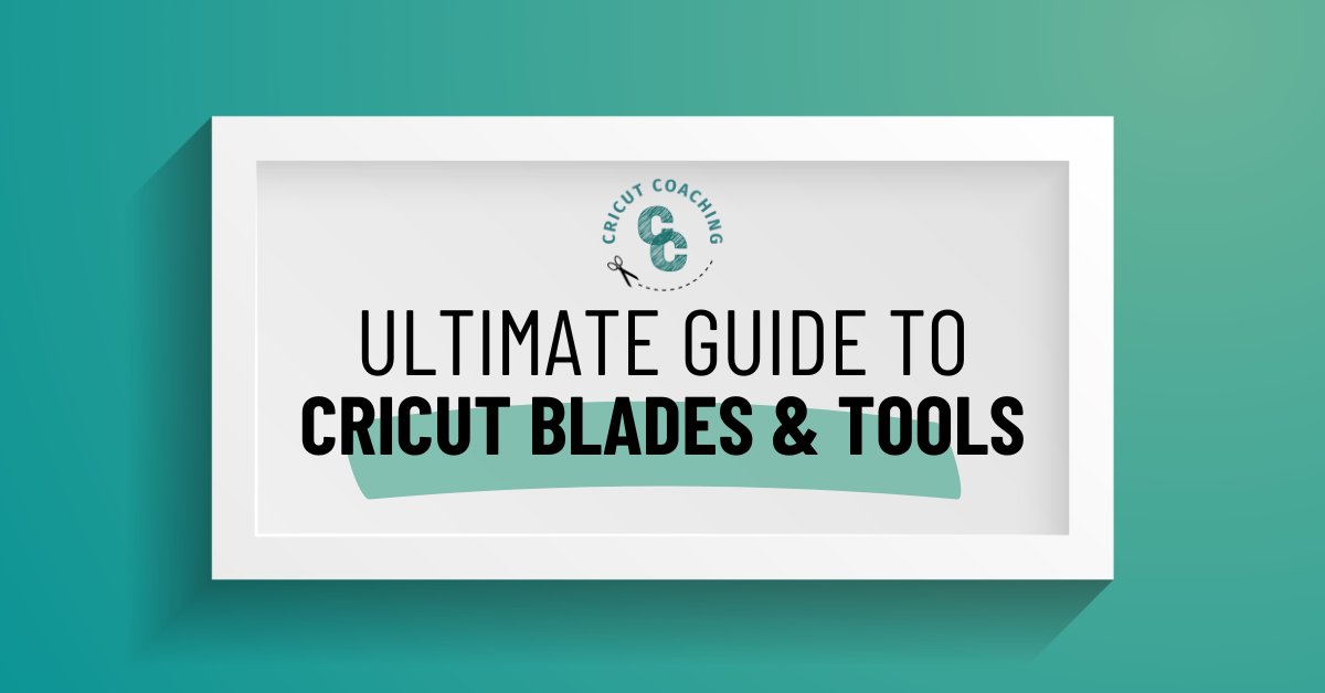 Cricut Blades Explained - Your ULTIMATE Guide 